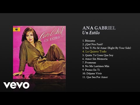 Ana Gabriel - Lo Quiero Todo (Cover Audio)