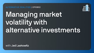 Managing market volatility with alternative investments