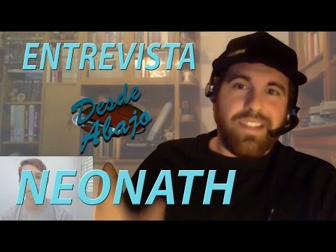Entrevista Aritz "Neonath" Garcia | Desde Abajo #24