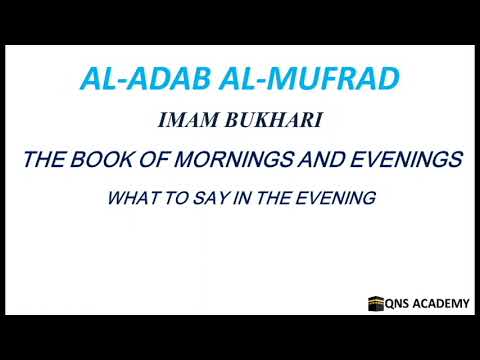Adab Al Mufrad 49-2: What to say in the evening, Hadith 1202-1204 of 1322