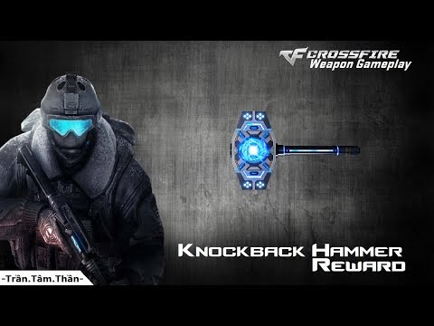 Crossfire Vietnam || Knockback Hammer-Reward