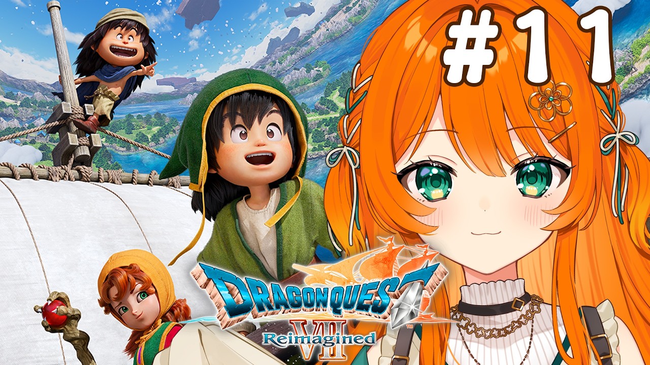 #11【ドラゴンクエストVII Reimagined】 精霊を探す【DQ7 / ドラクエ7リイマジンド】