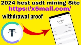 2024 best usdt mining Site usdt earning Site withdrawal proof