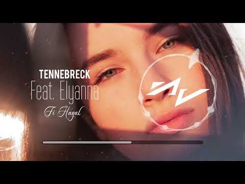 Tennebreck Feat. Elyanna - Fi Hagat