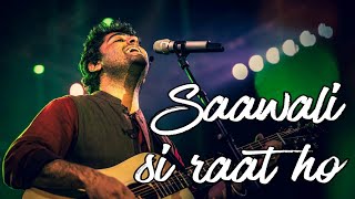 Saawali si raat | ARIJIT SINGH LIVE