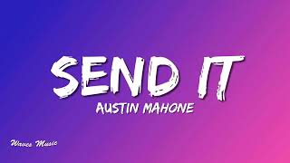 Austin Mahone - Send It(Lyric Video)ft. Rich Homie Quan