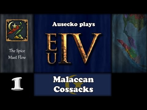 EUIV Malaccan Cossacks 1 [The Spice Must Flow Strait]