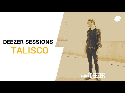 Talisco | Deezer Session