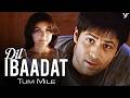 Dil Ibaadat Full HD Song Tum Mile KK Emraan Hashmi Soha Ali Khan Pritam Sayeed Quadri