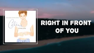 Céline Dion - Right In Front of You (Lyrics) 🎵