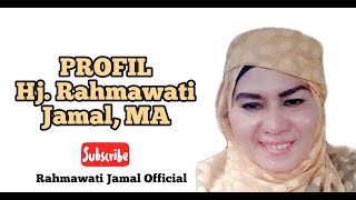 Download lagu PROFIL Hj. Rahmawati Jamal mp3