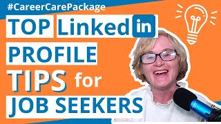 Creating a LinkedIn Profile, LinkedIn Profile Tips For Job Seekers, Professional LinkedIn Profile