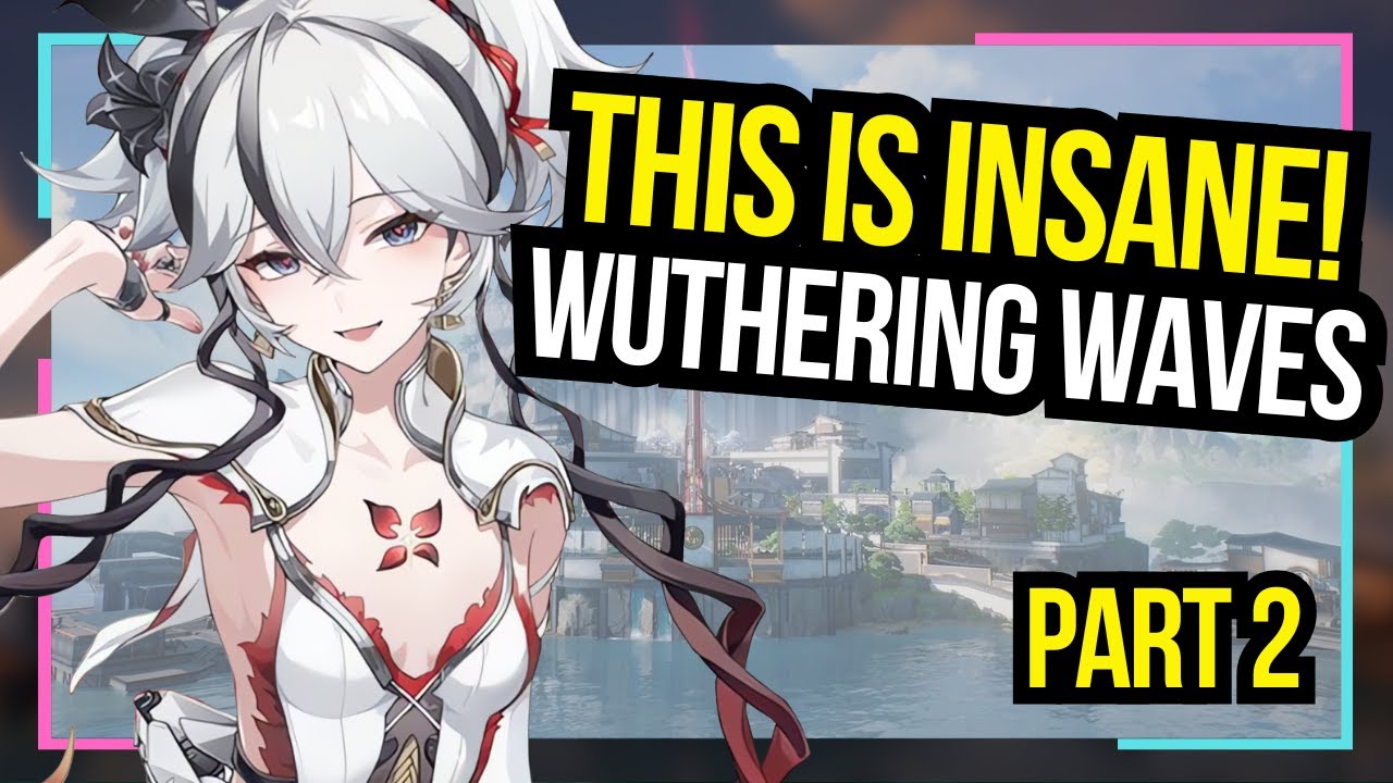 WUWA IS INSANE! | Playthrough Part 2 | Wuthering Waves