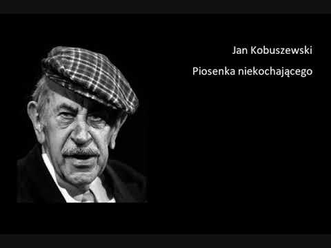 Jan Kobuszewski - Piosenka niekochającego