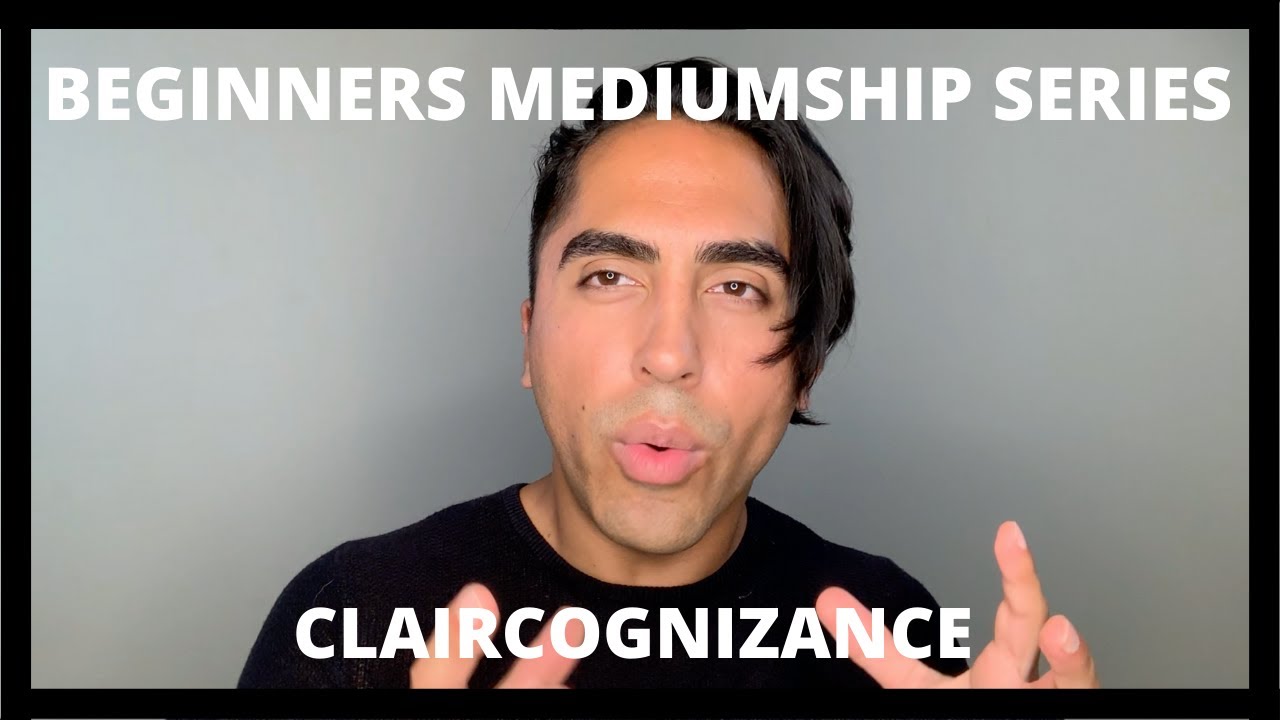 Beginners Mediumship Series: Claircognizance