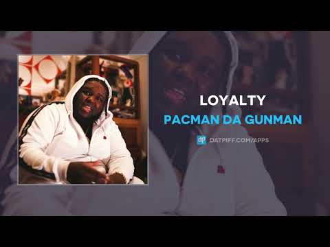 Pacman Da Gunman - Loyalty (AUDIO)