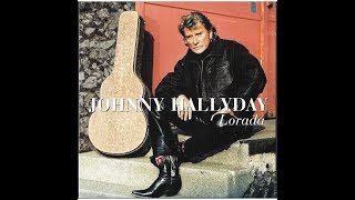Est-ce que tu me veux encore Johnny Hallyday Lorada 1995