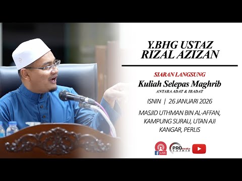 (LIVE) 26-01-2026 Ustaz Rizal Azizan - Antara Adat & Ibadat