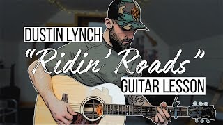 Ridin’ Roads - Dustin Lynch (Guitar Lesson + Chords)