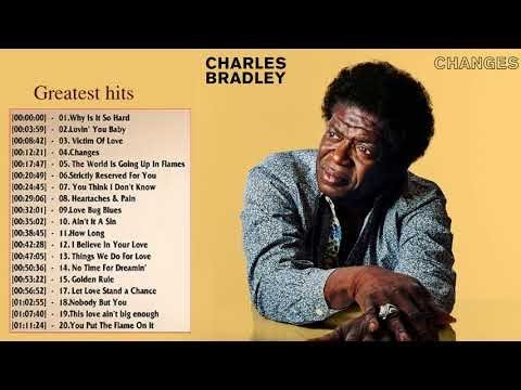 Charles Bradley Greatest hits - Charles Bradley Best Songs Of Soul Music