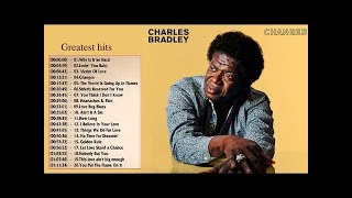 Charles Bradley Greatest hits - Charles Bradley Best Songs Of Soul Music