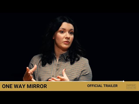 Thumbnail for video: ONE WAY MIRROR | Official Trailer Thumbnail for video: ONE WAY MIRROR | Official Trailer