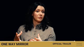ONE WAY MIRROR | Official Trailer