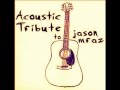 Jason Mraz - Butterfly (Acoustic) 