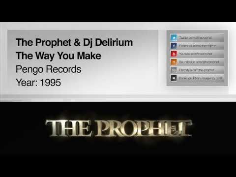 The Prophet & Dj Delirium - The Way You Make Me (1995) (Pengo)