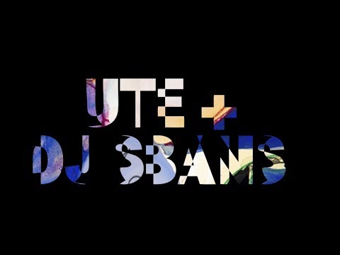 Ama - UTE + Dj SBans