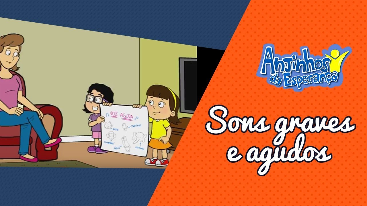 Sons graves e agudos - Anjinhos da Esperança