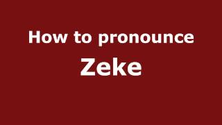 How to pronounce Zeke