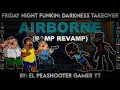 Airborne Ramp Revamp The Guys Vs Rallo Corrupted FNF Darkness Takeover Lyrics En Español
