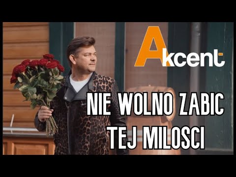 Akcent -  Nie wolno zabić tej miłości - Official Video 2020