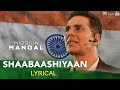 Shaabaashiyaan Mission Mangal Akshay Kumar Vidya Balan Sonakshi Sinha Taapsee Pannu Lyrical