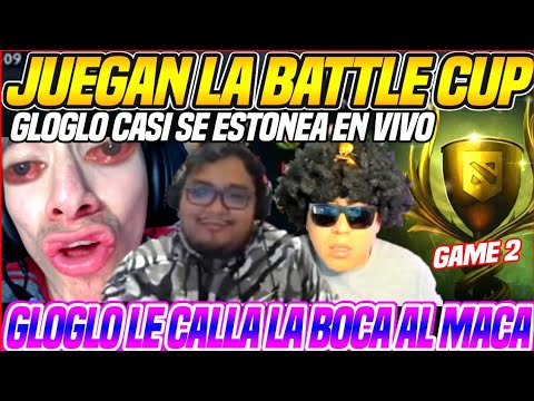 GAME 2!!😱GLOGLOSOR SMASH Y MACARIUS JUEGAN LA BATTLE CUP🏆GLOGLO CASI SE ESTONEA EN VIVO🤣DOTA2