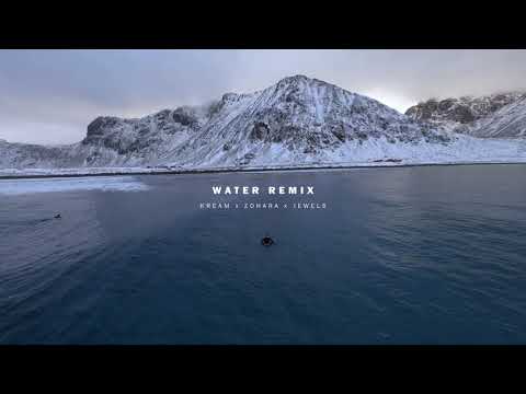KREAM - Water ft. ZOHARA (Jewels Remix)