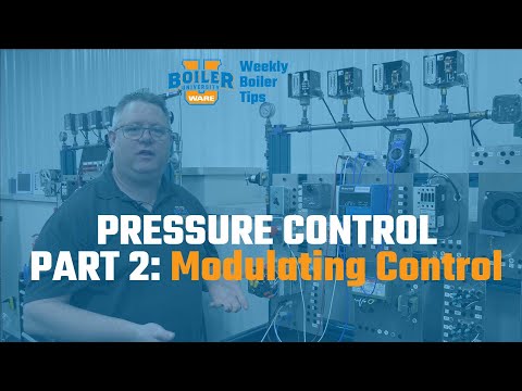 Weekly Boiler Tip - Pressure Control Episode 2: Modulating Control