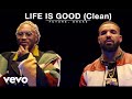 Future, Drake - Life Is Good (Clean)