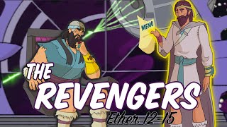 Come Follow Me - The Revengers - Ether 12-15