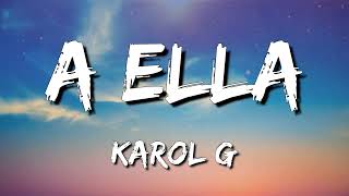 Karol G - A Ella (Letra/Lyrics) (Loop 1 Hour)