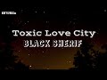Black Sherif- Toxic Love City (lyrics) 🎶