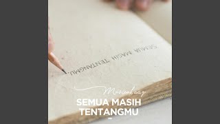 Download lagu Semua Masih Tentangmu (feat. Oka) mp3