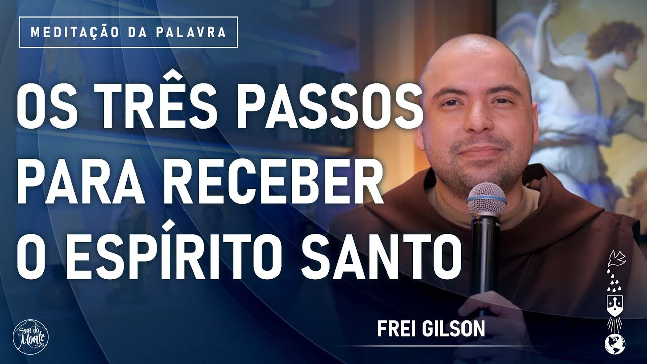 Os três passos para receber o Espírito Santo | (At 2, 1-11) #776- Meditação da Palavra