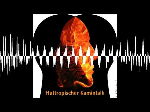 Noch ein Podcast? Ja, aber einen Pottcast! - Huttropischer Kamintalk