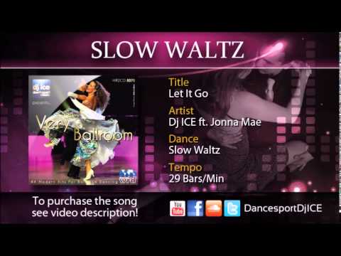 SLOW WALTZ | Dj Ice ft. Jonna - Let It Go (29 BPM)