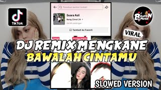 Download lagu DJ REMIX MENGKANE KAU BUAT KU MENANGIS PILU - DJ BAWALAH CINTAMU SLOWED VERSION VIRAL TIKTOK TERBARU mp3 Download lagu DJ REMIX MENGKANE KAU BUAT KU MENANGIS PILU - DJ BAWALAH CINTAMU SLOWED VERSION VIRAL TIKTOK TERBARU mp3