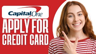 How To Apply For Capital One Credit Card (Step By Step)