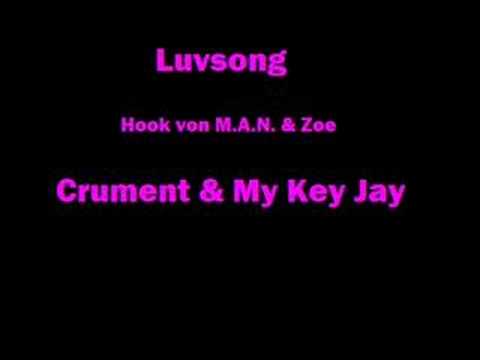 My Key Jay & Crument feat. M.A.N. & ZoE - Luvsong