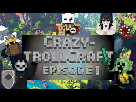 New Series Crazy-TrollCraft EP 1